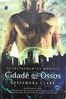 Cidade Dos Ossos / Coleo Instrumentos Mortais Vol. 1-Cassandra Clare