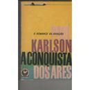 A Conquista dos Ares / o Romance da Aviao-Paul Karlson