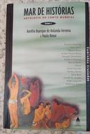 MAR DE HISTORIAS - VOLUME 6 - ANTOLOGIA DO CONTO MUNDIAL-AURLIO BUARQUE DE HOLANDA FERREIRA - PAULO RONAI