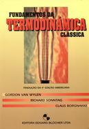 fundamentos da termodinamica classica / traduo da 4 edio americana-gordon van wylen / richard sonntag / claus borgnakke