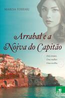 Arrabal e a Noiva do Capito-Marisa Ferrari