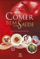 Comer bem e com Sade / receitas e guia nutricional-andr boccato