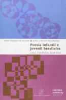 Poesia infantil e juvenil brasileira / uma ciranda sem fim-vera teixeira de aguiar / joo lus ceccantini