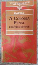 A COLONIA PENAL E OUTROS CONTOS / CLASSICOS DE BOLSO EDIOURO-FRANZ KAFKA / Prefcio e Traduo de Torrieri Guimares