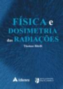 Fsica e Dosimetria das Radiaes-Thomaz Bitelli