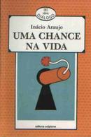 Uma chance na vida-Incio Araujo