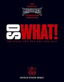 Livro So What! The good, the mad and the ugly / the official metallica illustrated chronicle-steffan chirazi / editor