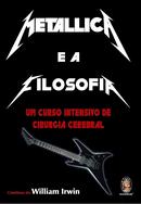 Metallica e a filosofia-william irwin