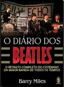 O dirio dos Beatles / o retrato completo do cotidiano da maior banda de todos os tempos-Barry miles