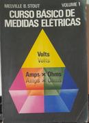 Curso Bsico De Medidas Eltricas / Vol. 1-Melville B. Stout