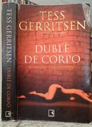 Duble de Corpo-Tess Gerritsen