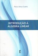 Introduo  Algebra Linear-FLAVIO ULHOA COELHO