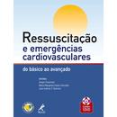 Ressuscitao e Emergencias Cardiovasculares do Basico ao Avanado No Acompanha dvd -Srgio Timerman / MARIA MARGARITA CASTRO GONZALES / JOSE ANTONIO F. RAMIRES