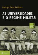 As universidades e o regime militar-rodrigo patto s motta