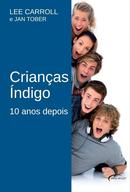 Crianas ndigo 10 anos depois-Lee carroll / jan tober