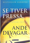 Se tiver pressa, ande devagar-Lothar j. seiwert