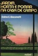 Jardim, Horta e Pomar na Casa de Campo-Dalmo C. Giacometti