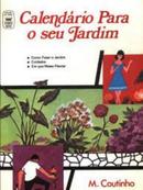 Calendrio Para o seu Jardim -M. Coutinho