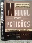 Manual de Peties - Civeis / Criminais / Trabalhistas / 11 edio / Ano 2000-Jnatas Milhomens / Geraldo Magela Alves