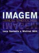 imagem / cognio, semitica, mdia-lucia santaella / winfried noth