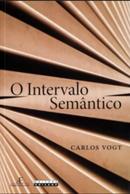 O intervalo semntico-carlos vogt