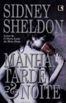 Manh, Tarde e Noite-Sidney Sheldon