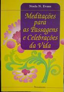 Meditacoes para as Passagens e Celebracoes da Vida-Noela N. Evans