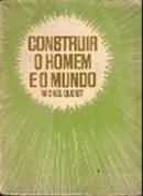 construir o homem e o mundo-michel quoist