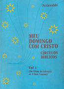 Meu domingo com cristo / Crculos bblicos / Volume 1-Jos Geraldo Rodrigues