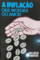 A Inflao Das Moedas Do Amor-Frei Hlio De Andrade