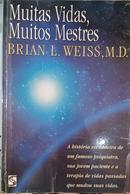 Muitas Vidas, Muitos Mestres-Brian L. Weiss