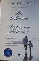 PAIS BRILHANTES PROFESSORES FASCINANTES-Augusto Cury