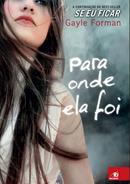 Para onde ela foi-Gayle Forman