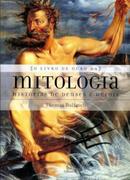 O Livro de Ouro da Mitologia / Histrias de Deuses e Heris-thomas Bulfinch