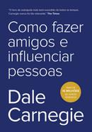 Como fazer amigos e influenciar pessoas-Dale Carnegie