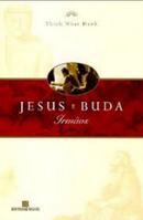 Jesus e Buda / Irmos-Thich Nhat Hanh