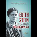 EDITH STEIN - DIALOGO JUDAICO CRISTAO	-LUIS CARLOS DE CARVALHO SILVA	