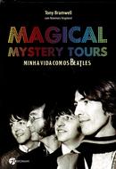 MAGICAL MYSTERY TOURS - MINHA VIDA COM OS BEATLES-BRAMWELL, TONY