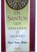 Os Santos que Abalaram o Mundo-Rene Fulop Miller