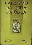 Catecismo da igreja catlica -EDITORA VOZES / LOYOLA