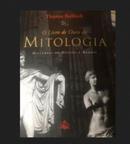 O livro de ouro da mitologia - historia de deuses e herois-Thomas Bulfinch