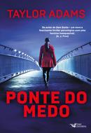 Ponte do medo -Taylor Adams