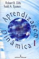 Aprendizagem Dinmica 1-Robert B. Dilts / Todd A. Epstein