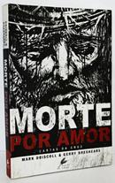 Morte por amor / cartas da cruz-Mark Driscoll / Gerry Breshears