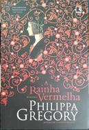 A Rainha Vermelha-Philippa Gregory