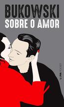 Sobre o amor-Bukowski