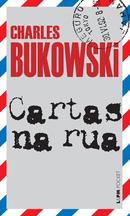 Cartas na rua-Charles Bukowski