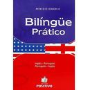 MINIDICIONARIO BILINGUE PRATICO / INGLES - PORTUGUES / PORTUGUES - INGLES-EDITORA POSITIVO