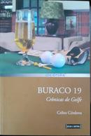 Buraco 19 / Crnicas de Golfe-Celito Crdova