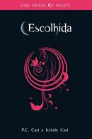 Escolhida / srie house of night / livro 3-P.C. Cast / Kristin Cast